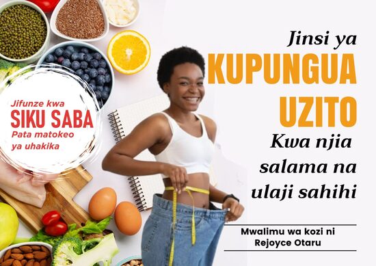 Jinsi ya Kupungua Uzito kwa Njia Salama na Ulaji Sahihi